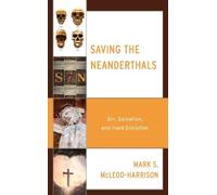 Mark S. McLeod-Harrison Saving the Neanderthals (Copertina rigida)