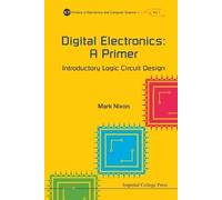 Mark S Nixon Digital Electronics: A Primer - Introductory Logic Circ (Tascabile)