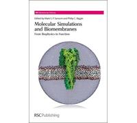 Mark S P Sansom Molecular Simulations and Biomembranes (Copertina rigida)
