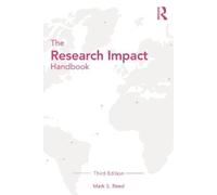 Mark S. Reed The Research Impact Handbook (Tascabile)