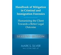 Mark S Silver Handbook of Mitigation in Criminal and Immigration For (Tascabile)