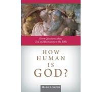 Mark S. Smith How Human is God? (Tascabile)