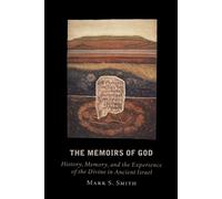 Mark S. Smith The Memoirs of God (Tascabile)