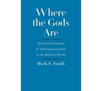 Mark S. Smith Where the Gods Are (Copertina rigida)