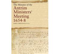 Mark S. Sweetna The Minutes of the Antrim Ministers' Meetings (Copertina rigida)