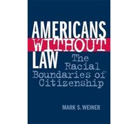Mark S. Weiner Americans Without Law (Copertina rigida)
