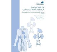 Mark S Whiteley Sindrome da congestione pelvica - Dolore pelvico cro (Tascabile)