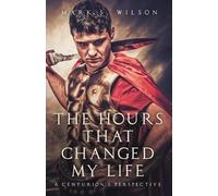 Mark S Wilson The Hours That Changed My Life (Tascabile)