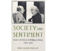 Mark Salber Phillips Society and Sentiment (Tascabile)