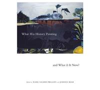 Mark Salber Phillips What Was History Painting and What Is It Now? (Tascabile)