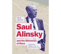 Mark Santow Saul Alinsky and the Dilemmas of Race (Copertina rigida)