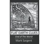 Mark Sargent David Sproule Flat Earth Clues (Tascabile) Flat Earth Clues