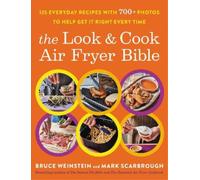 Mark Scarbrough Bruce Weinstein The Look and Cook Air Fryer Bible (Tascabile)