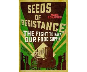 Mark Schapiro Seeds of Resistance (Copertina rigida)