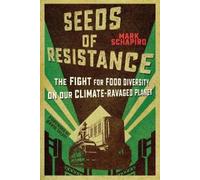 Mark Schapiro Seeds of Resistance (Tascabile)