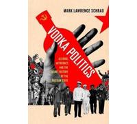 Mark Schrad Vodka Politics (Copertina rigida)