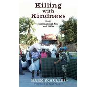 Mark Schuller Killing with Kindness (Tascabile)
