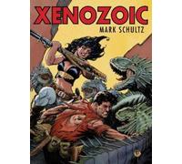 Mark Schultz Xenozoic (Tascabile)