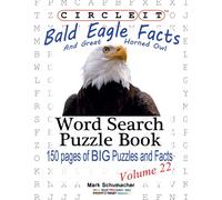 Mark Schumacher Circle It, Bald Eagle and Great Horned Owl Facts, W (Tascabile)