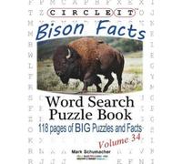 Mark Schumacher Lowry Global Circle It, Bison Facts, Word Search, P (Tascabile)