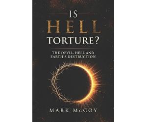 Mark Scott McCoy Is Hell Torture? (Tascabile)
