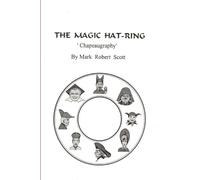 Mark Scott The Magic Hat-Ring (Chapeaugraphy) (Tascabile)