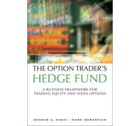 Mark Sebastian Dennis A. Chen The Option Trader's Hedge Fund (Tascabile)