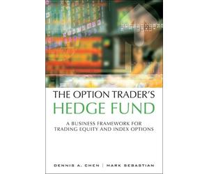 Mark Sebastian Dennis A. Chen The Option Trader's Hedge Fund (Tascabile)