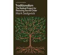 Mark Sedgwick Traditionalism (Copertina rigida) Pelican Books