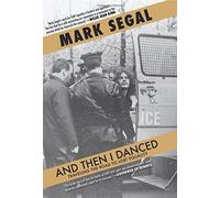 Mark Segal And Then I Danced (Tascabile)