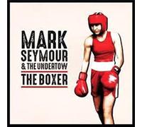 Mark Seymour And The Undertow - The Boxer