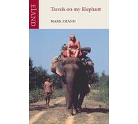 Mark Shand Travels on my Elephant (Tascabile)