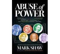 Mark Shaw Abuse of Power (Tascabile) (PRESALE 01/01/2026)