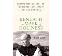 Mark Shaw Beneath the Mask of Holiness (Copertina rigida)