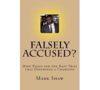Mark Shaw Falsely Accused? (Tascabile)