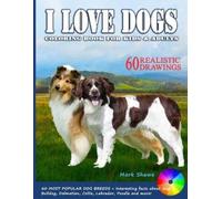 Mark Shawe I LOVE DOGS. Coloring Book for Kids & Adults (Tascabile)