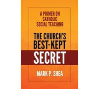 Mark Shea The Church's Best-Kept Secret (Tascabile)