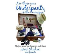 Mark Sheehan Are They Your Underpants on the Conveyor? (Copertina rigida)