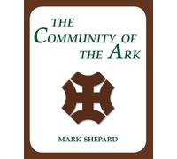 Mark Shepard The Community of the Ark (Tascabile)