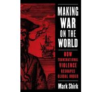Mark Shirk Making War on the World (Tascabile)