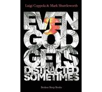 Mark Shuttleworth Luigi Coppola Even God Gets Distracted Sometimes (Tascabile)