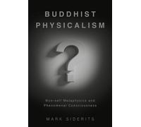 Mark Siderits Buddhist Physicalism? (Copertina rigida)