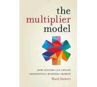 Mark Siebert The Multiplier Model (Tascabile)