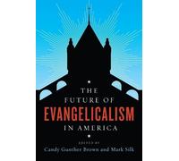 Mark Silk The Future of Evangelicalism in America (Copertina rigida)
