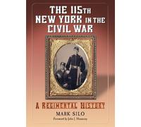 Mark Silo The 115th New York in the Civil War (Tascabile)