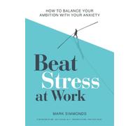 Mark Simmonds Beat Stress at Work (Tascabile)
