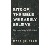 Mark Simpson Bits of the Bible We Barely Believe (Copertina rigida)