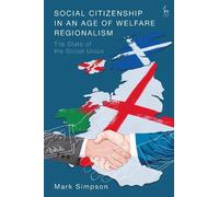 Mark Simpson Social Citizenship in an Age of Welfare Regional (Copertina rigida)