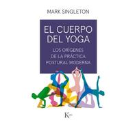 Mark Singleton El Cuerpo del Yoga (Tascabile)