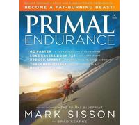 Mark Sisson Brad Kearns Primal Endurance (Tascabile)